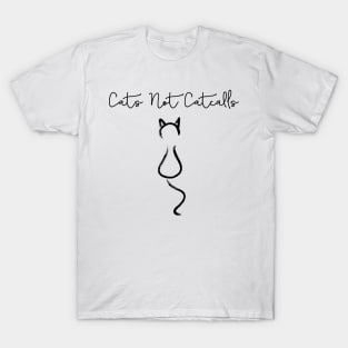 Cats Not Catcalls T-Shirt